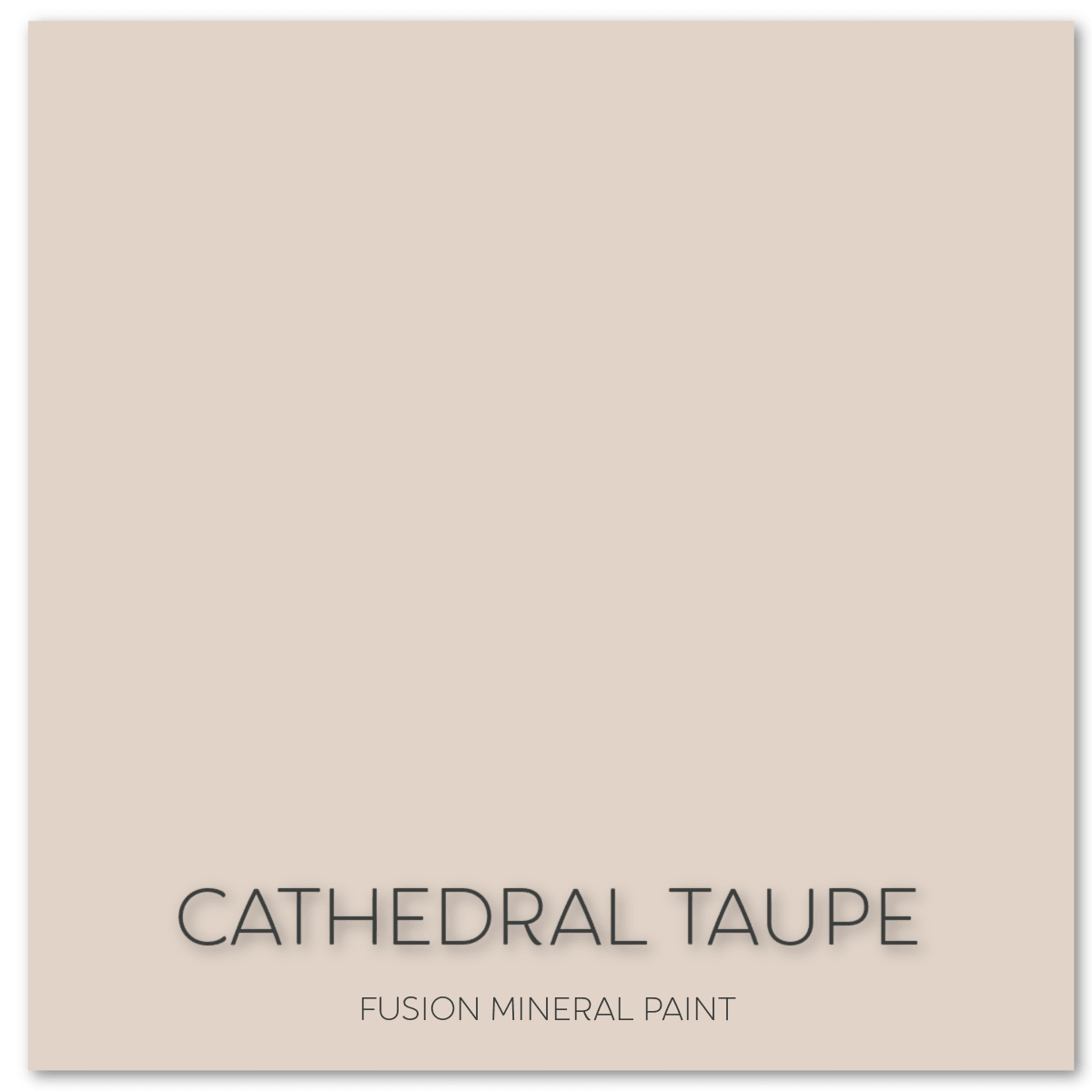 Fusion Mineral Paint<br/>CATHEDRAL TAUPE — VINTAGE 61 STOREHOUSE